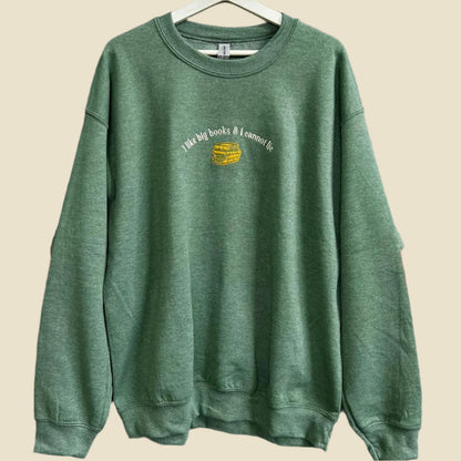 I like big books sweatshirt
