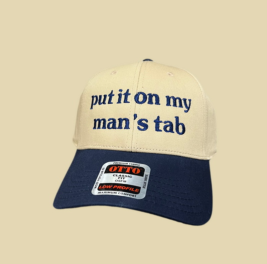 Put It On My Man's Tab Relaxed Fit Cap
